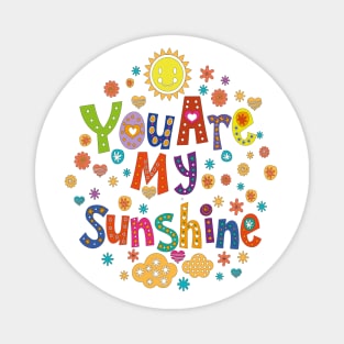 You Are My Sunshine Magnet